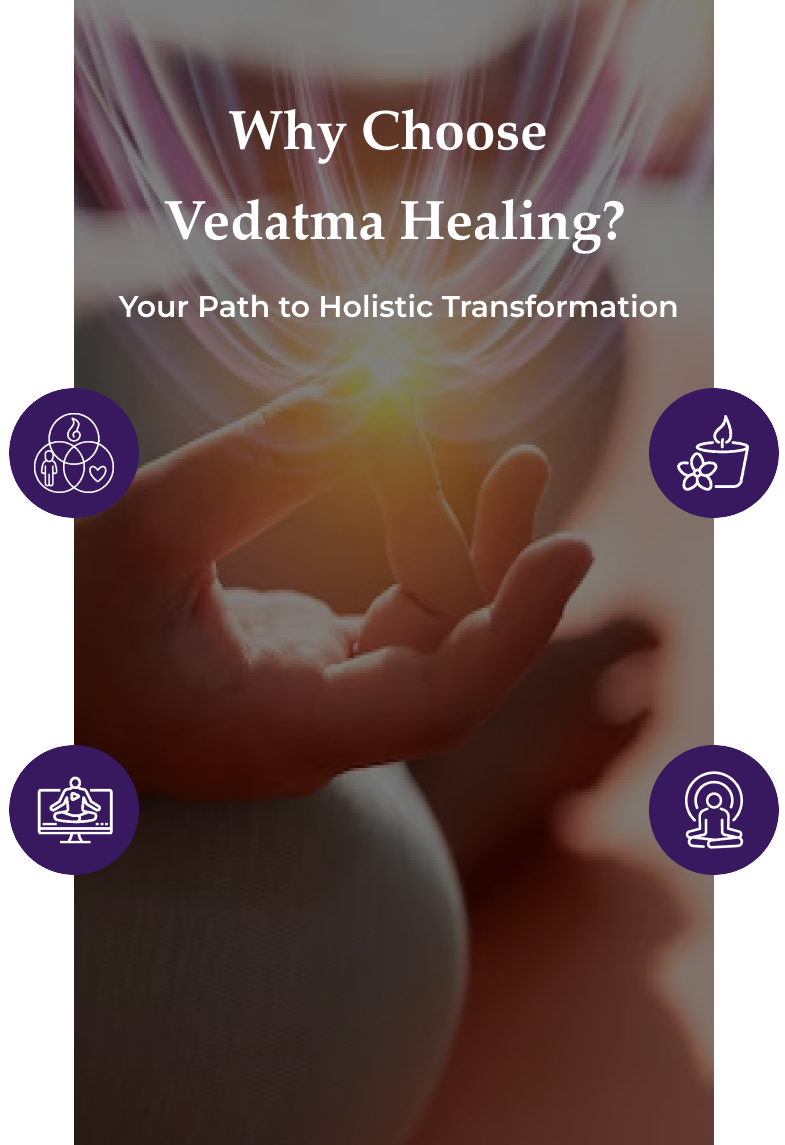 Why Choose Vedatma Healing